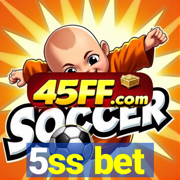 5ss bet